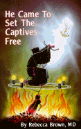 He came to set the captives free